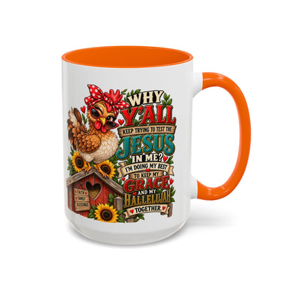 Christian Farmhouse Coffee Mug — "Why Y'all Keep Trying to Put Jesus in Me?" Accent Mug