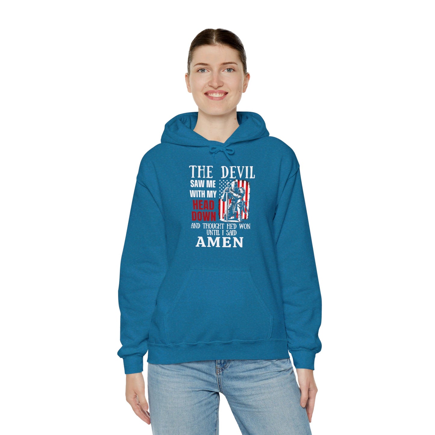 The Devil Saw Me With My Head Down And Thought He'd Won Until I Said Amen American Patriotic Flag Unisex Christian Pullover Hooded Sweatshirt