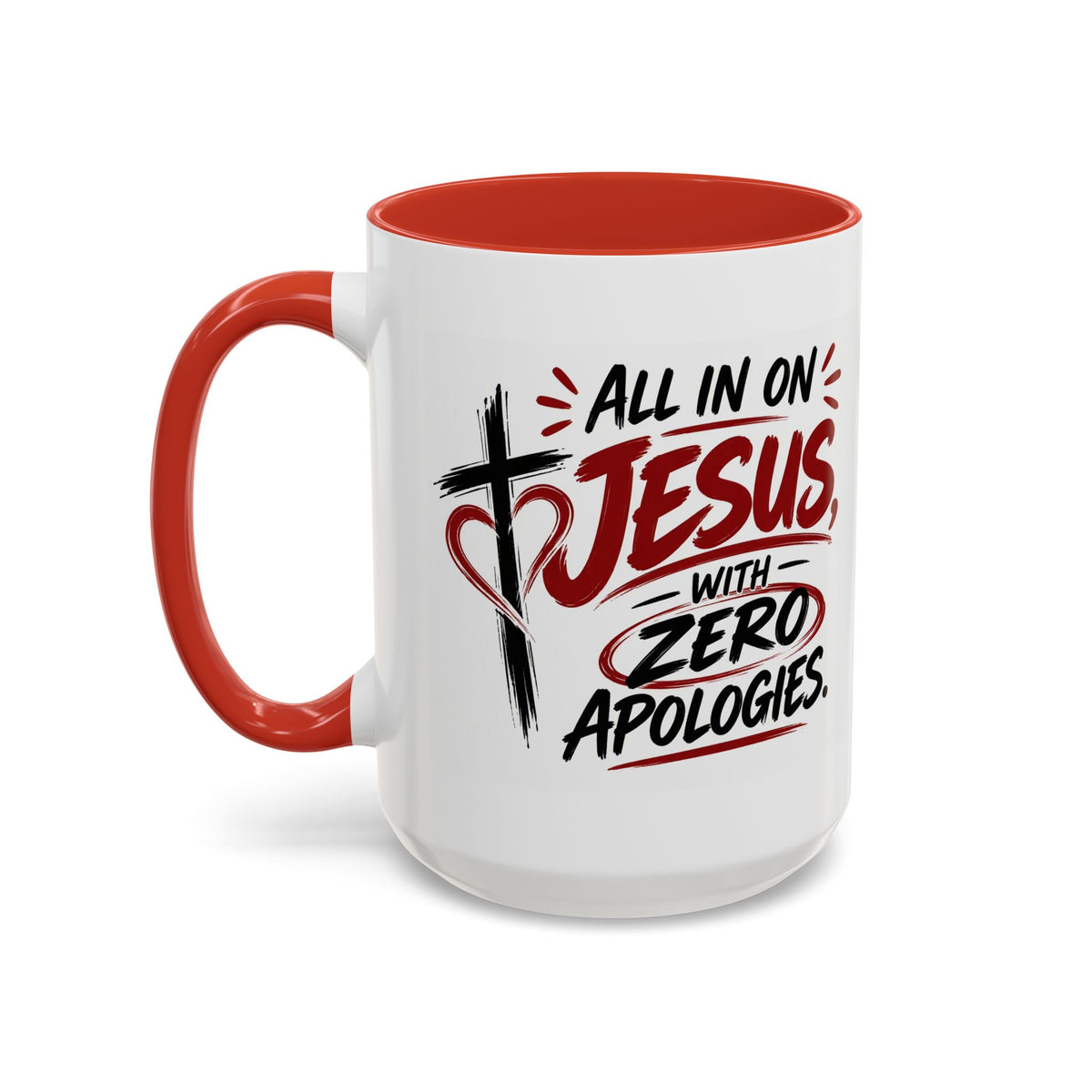 All In on Jesus with Zero Apologies Christian Coffee Mug