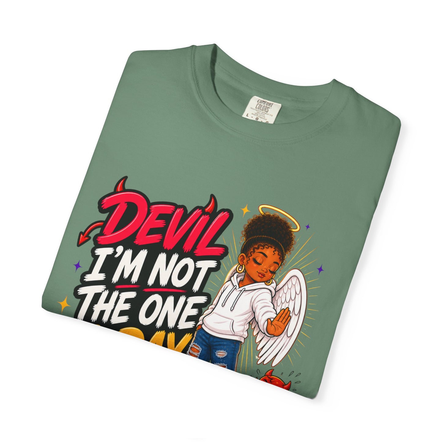 Devil I'm Not the One Today T-Shirt — Funny Angel vs Devil Graphic Tee - ClaimedbyGodDesigns