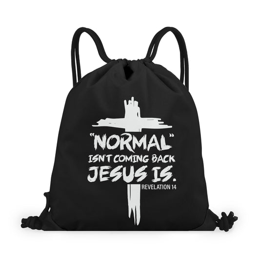 Normal Isnt Coming Back Jesus Is Black Gym Drawstring Bag(Single-Sided Print)