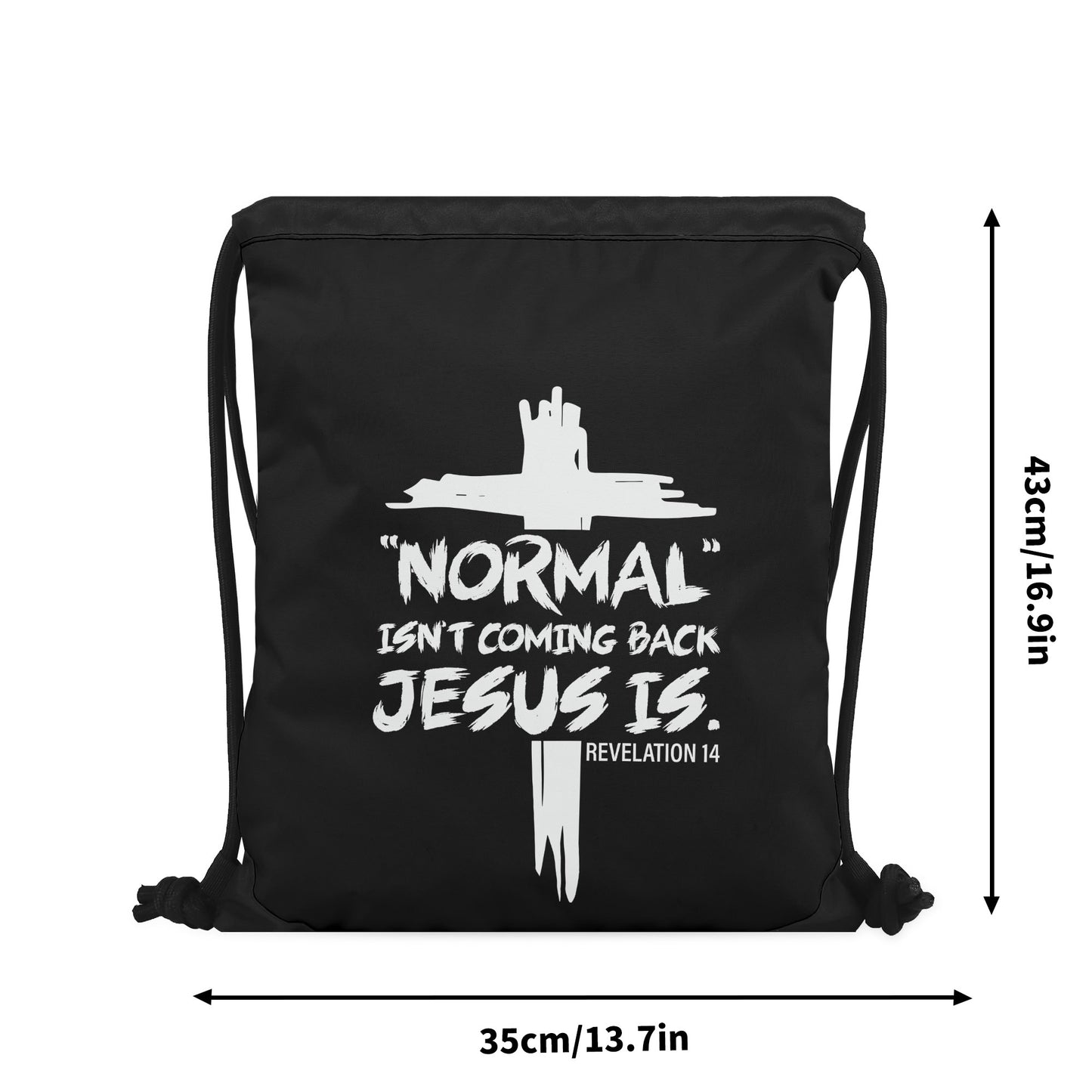 Normal Isnt Coming Back Jesus Is Black Gym Drawstring Bag(Single-Sided Print)