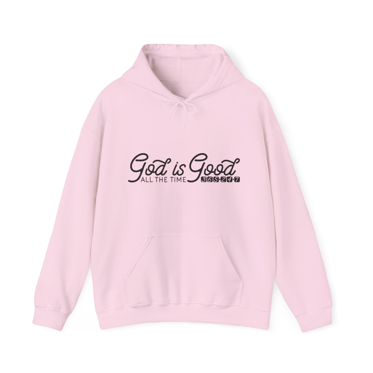 God Is Good All The Time 365 24 7 Unisex Christian Hooded Pullover Sweatshirt