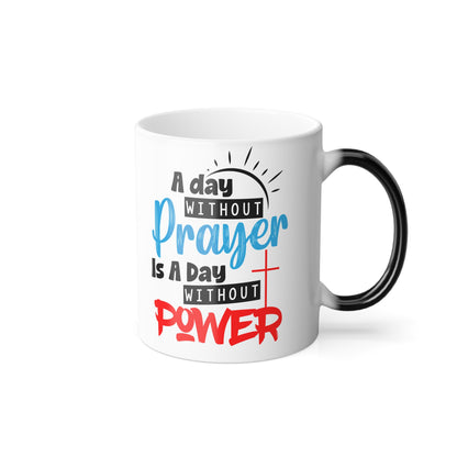 Christian Color Morphing Ceramic Mug, 11oz - A Day Without Prayer, Color Changing Coffee Cup, Religious Gift, Christian Mug