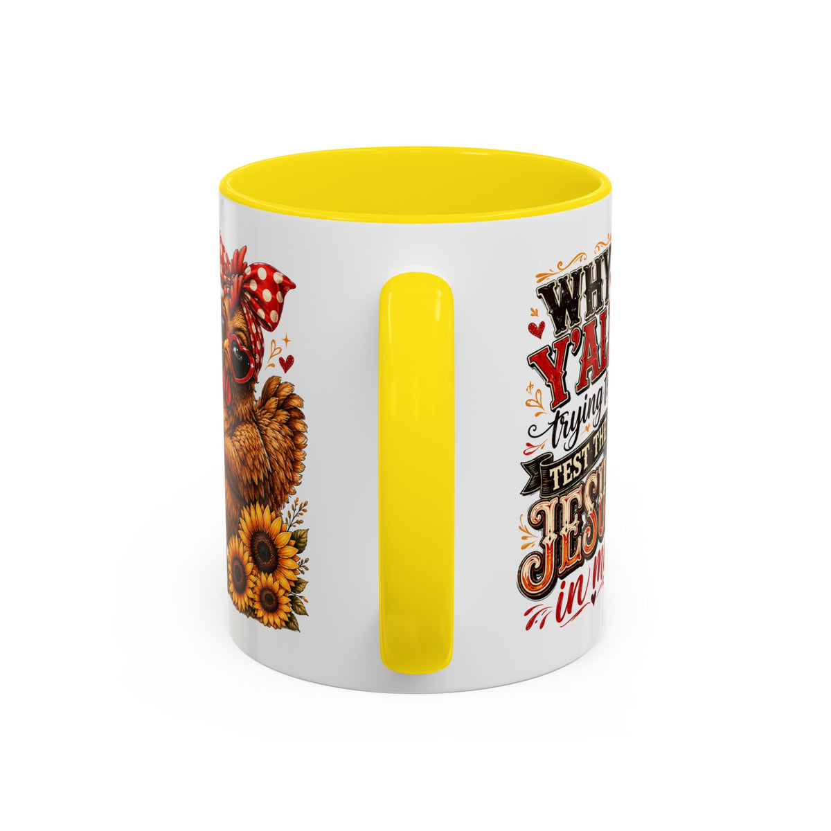 Why Y'all Trying to Test the Jesus in Me Christian Accent Ceramic Coffee Mug