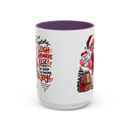 Dear Negativity… Sleigh Somewhere Else! Choosing Joy Christmas Mug
