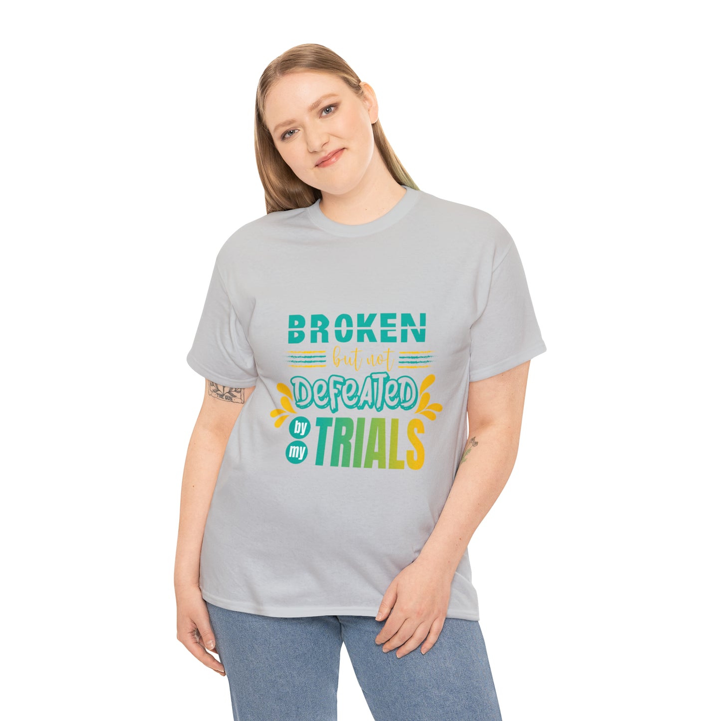 Broken But Not Defeated By My Trials Unisex Heavy Cotton Tee