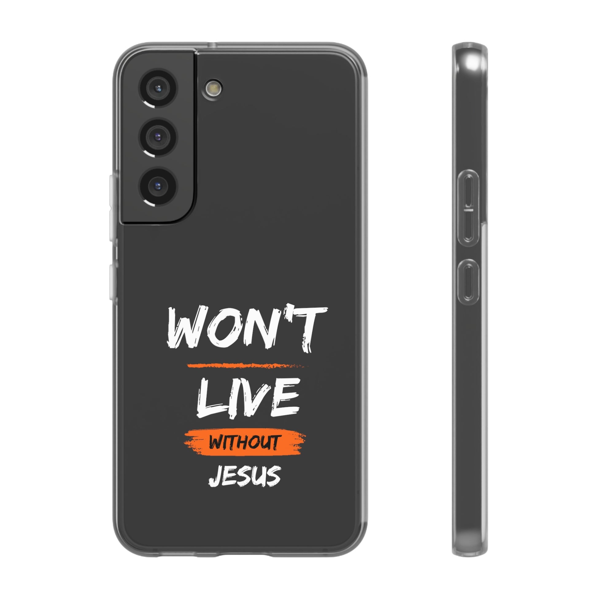 Won't Live Without Jesus Christian Flexi Phone Case Printify