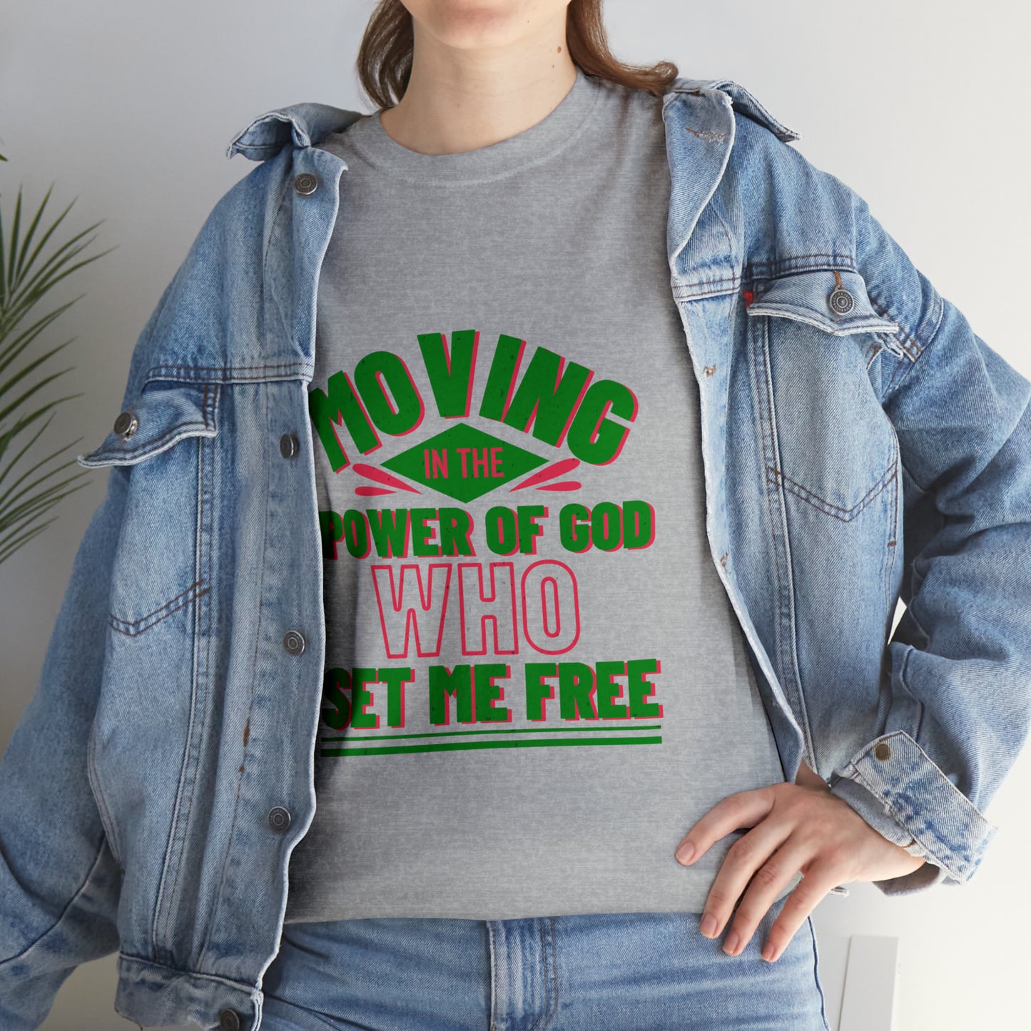 Moving In The Power Of God Who Set Me Free Unisex Heavy Cotton Tee