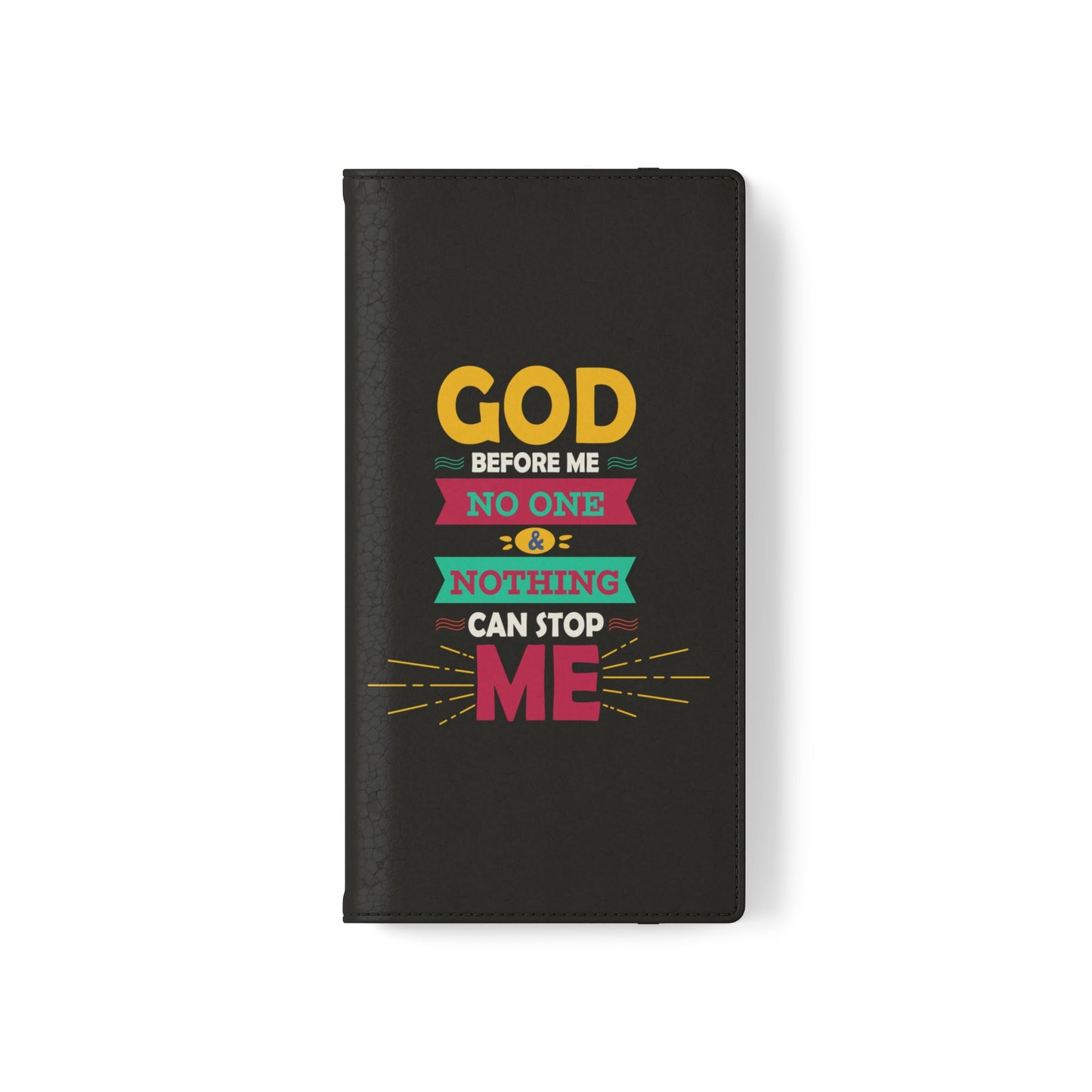 God Before Me No One & Nothing Can Stop Me Phone Flip Cases