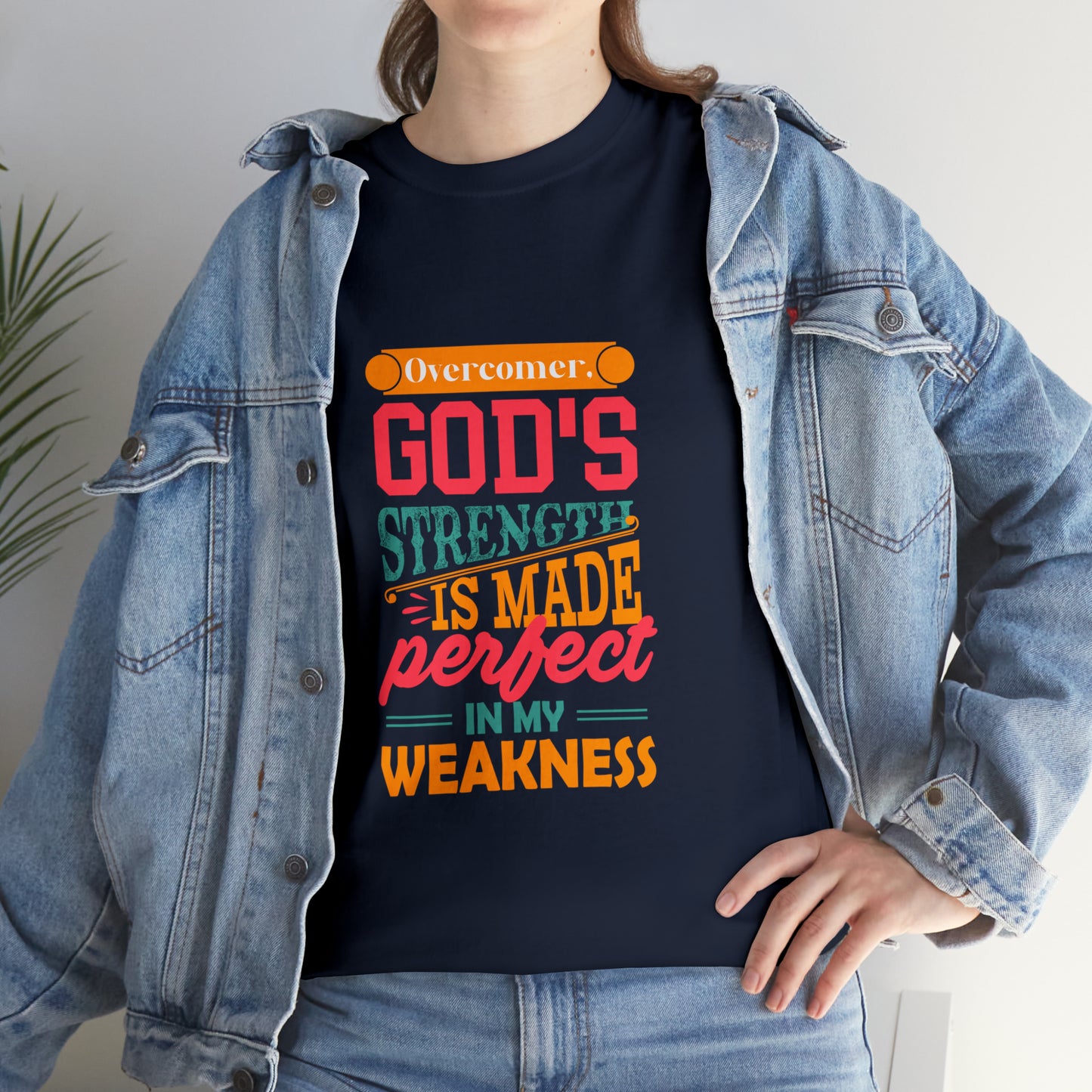 Overcomer God's Strength Is Made Perfect In My Weakness Unisex Heavy Cotton Tee