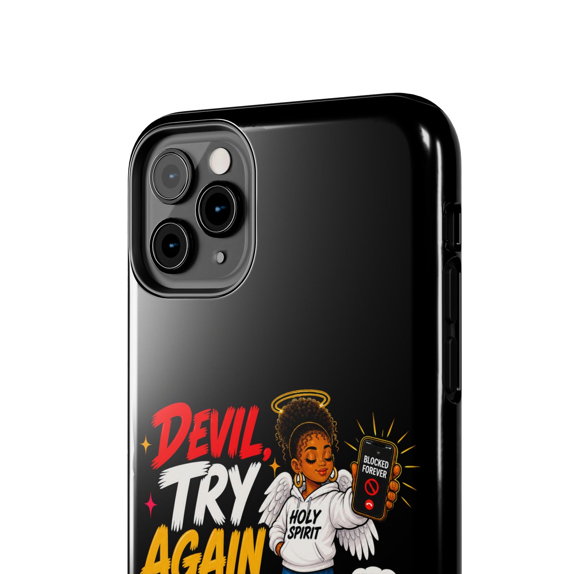 Phone Case — "Devil Try Again Never" Christian Graphic Tough Phone Case - ClaimedbyGodDesigns