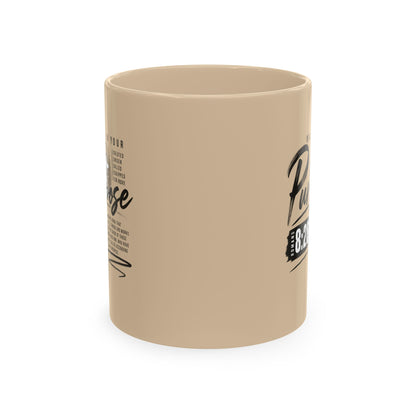 Purpose 8:28 Ceramic Mug — Christian Inspirational Coffee Cup