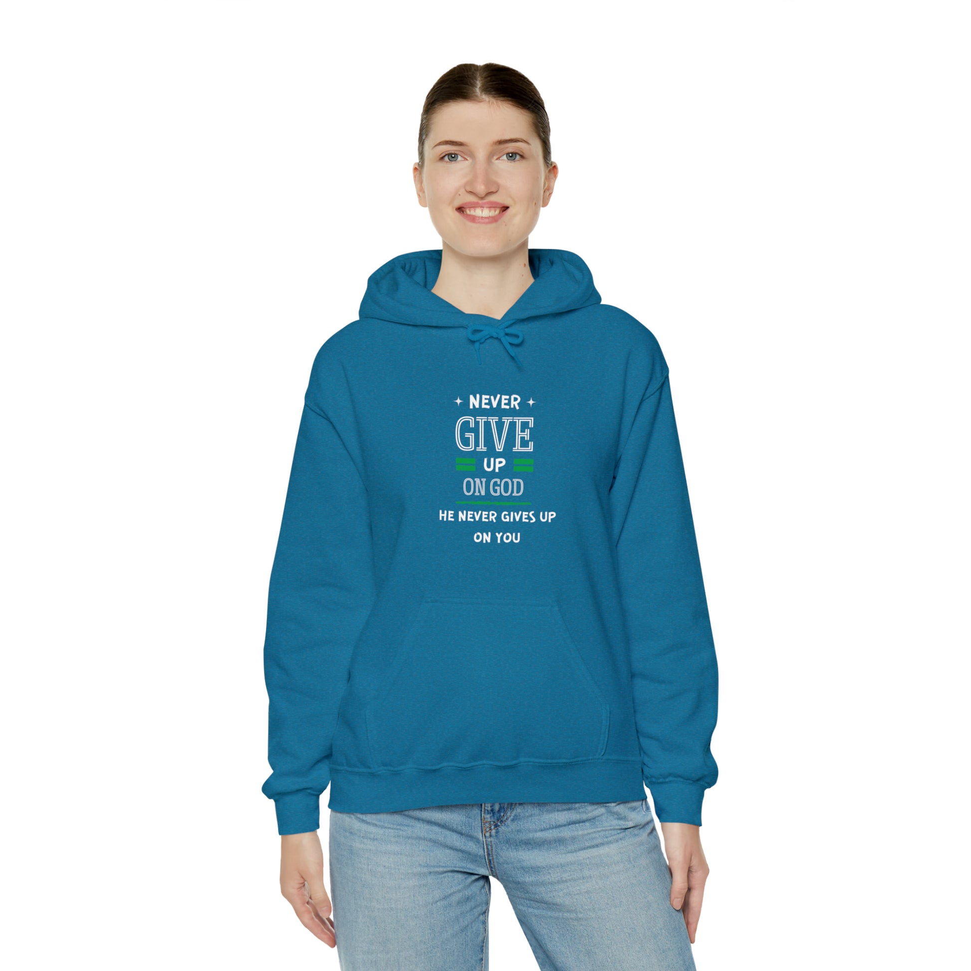 Never Give Up On God He Never Gives Up On You Unisex Hooded Sweatshirt Printify