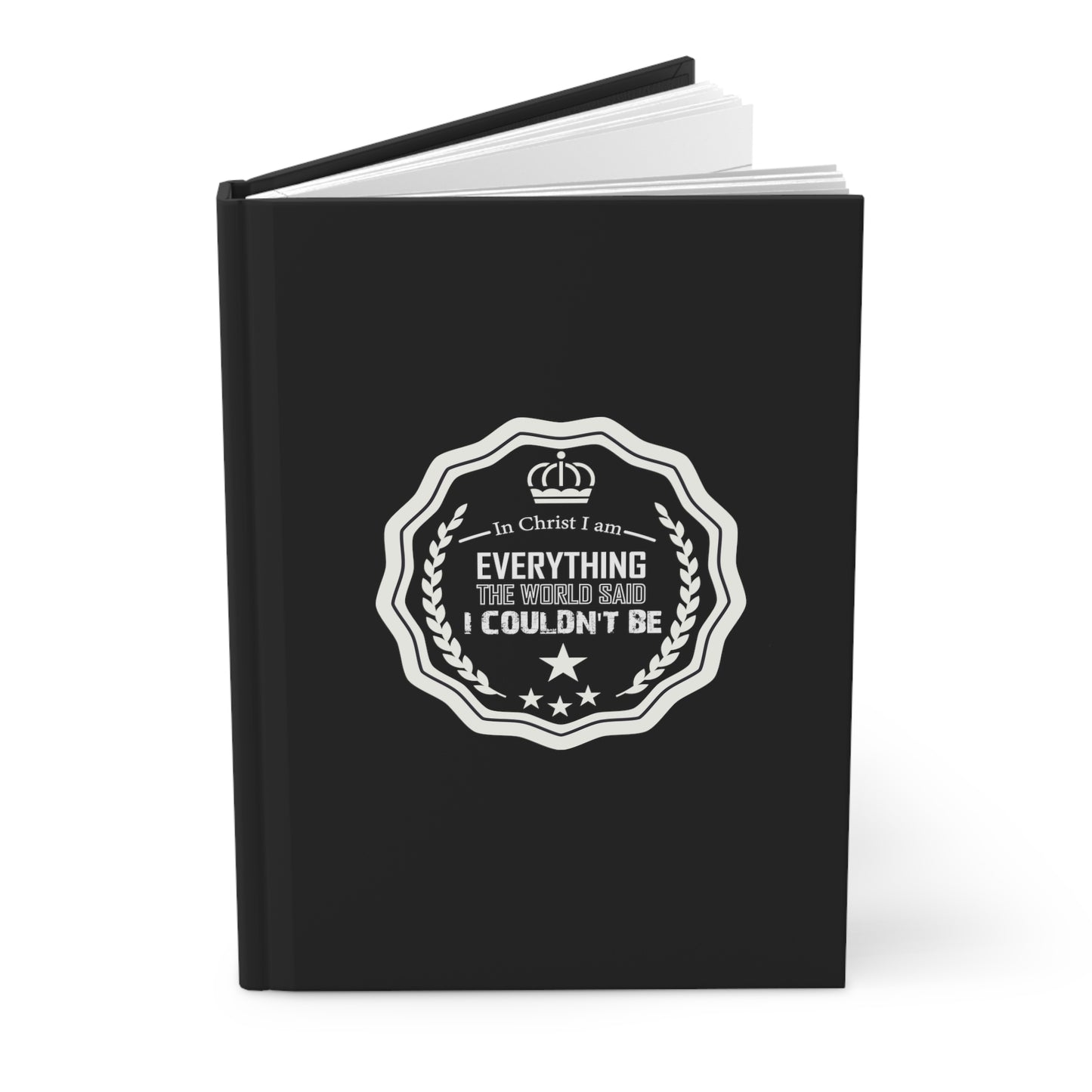 In Christ I Am Everything The World Said I Couldn't Be  Hardcover Journal Matte