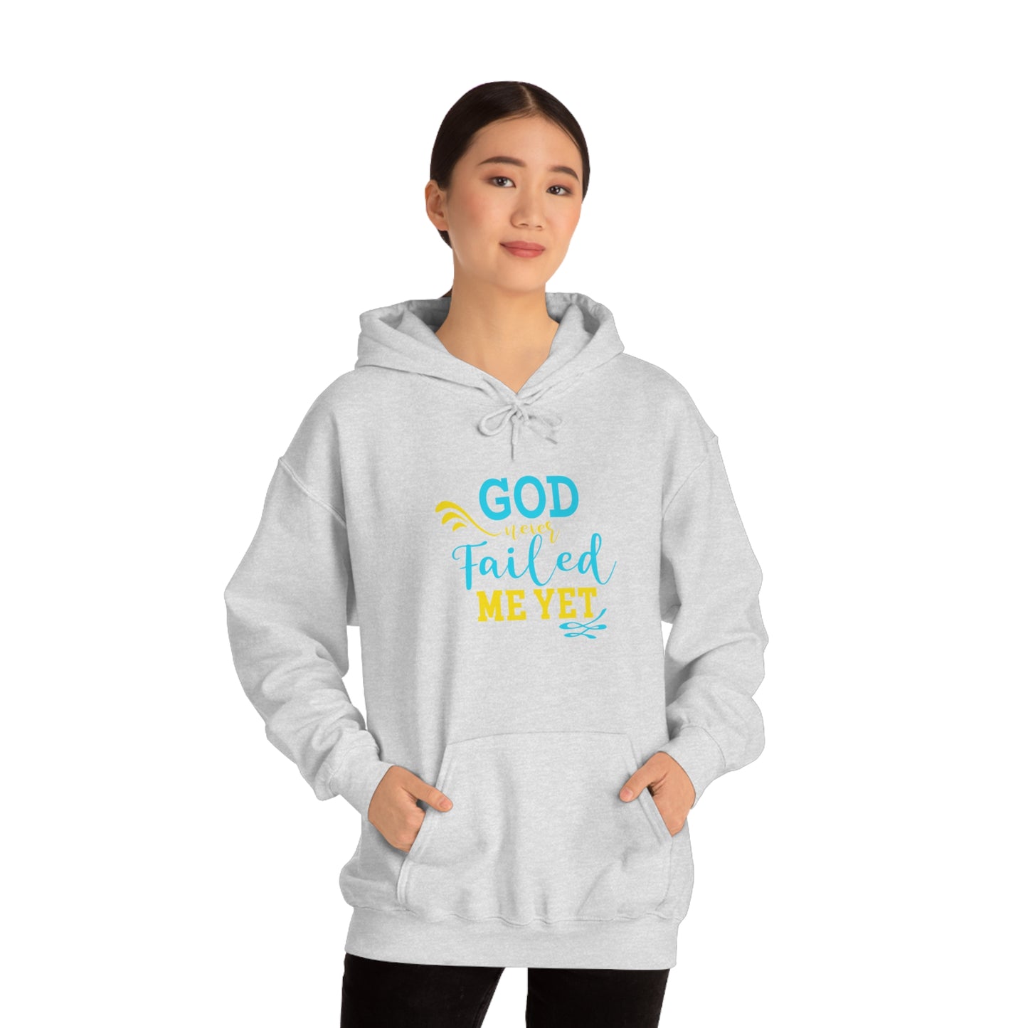 God Never Failed Me Yet Unisex Hooded Sweatshirt