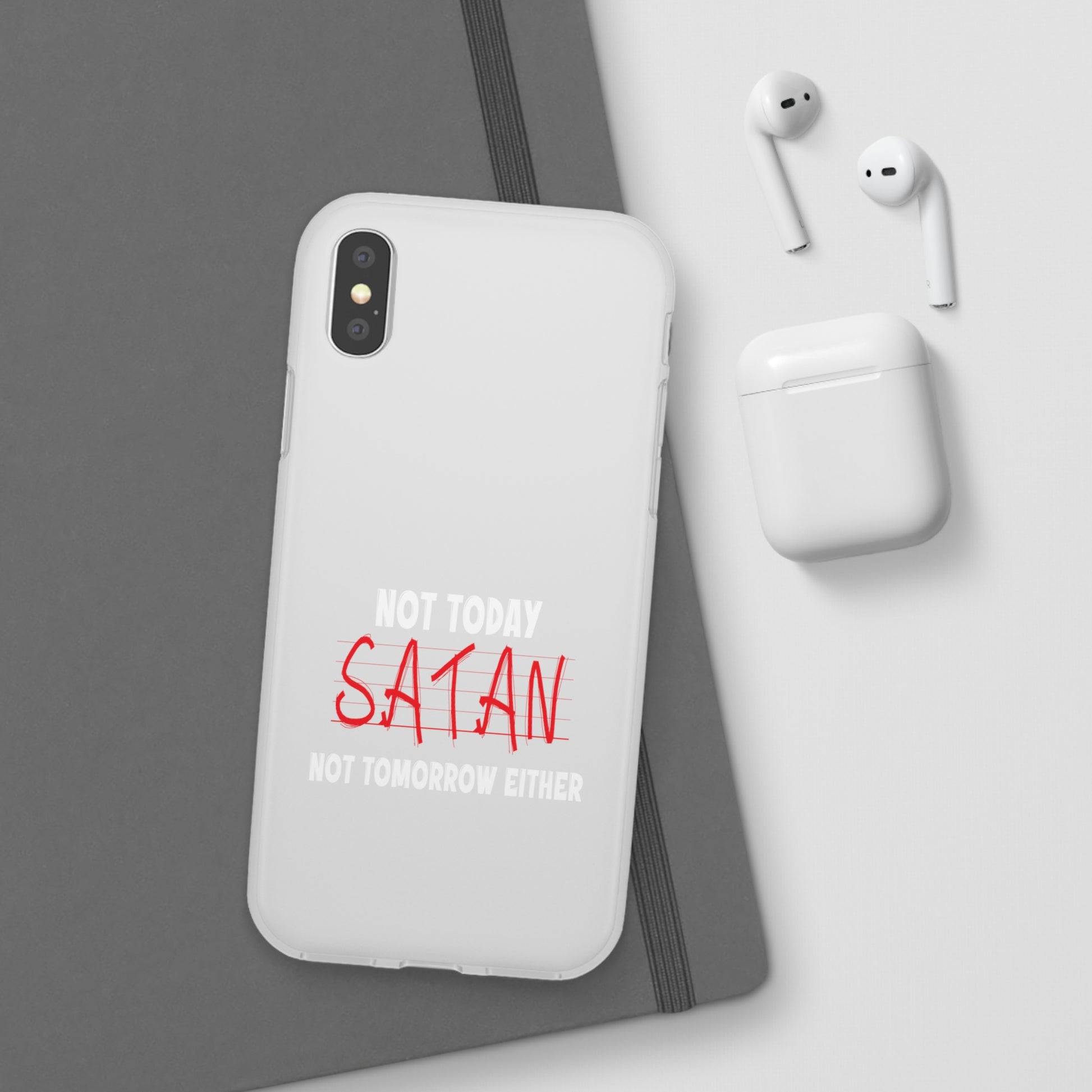 Not Today Satan Not Tomorrow Either Christian Flexi Phone Case Printify