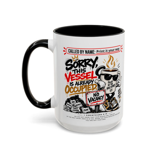 Sorry, This Vessel Is Already Occupied Personalized Christian Coffee Mug — Called by Name Accent Mug (15oz)