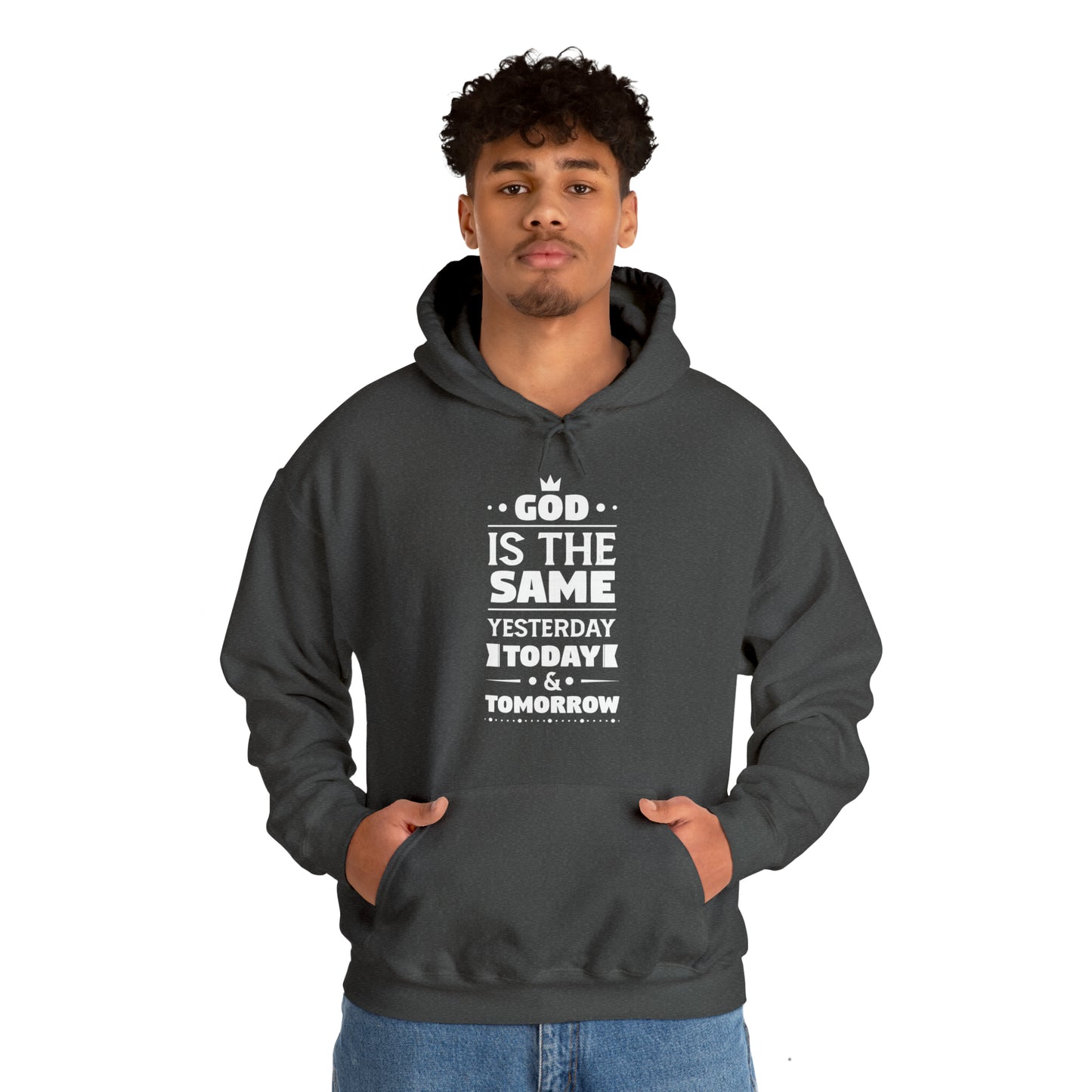 God Is The Same Yesterday Today & Tomorrow Unisex Hooded Sweatshirt