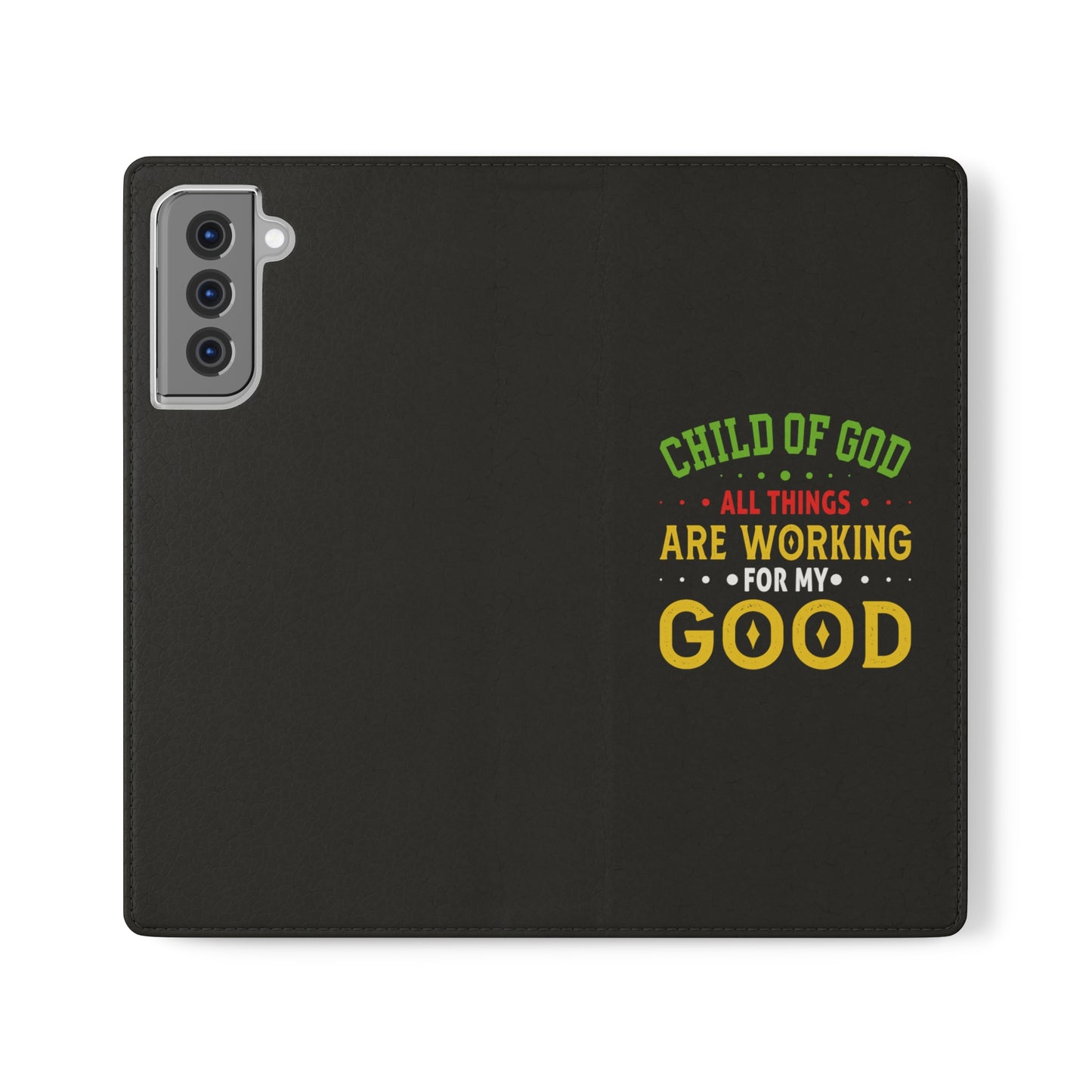 Child Of God All Things Are Working For My Good Christian Phone Flip Cases Printify