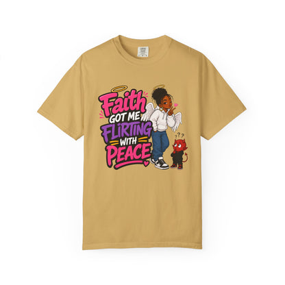 Faith Got Me Flirting With Peace T-Shirt
