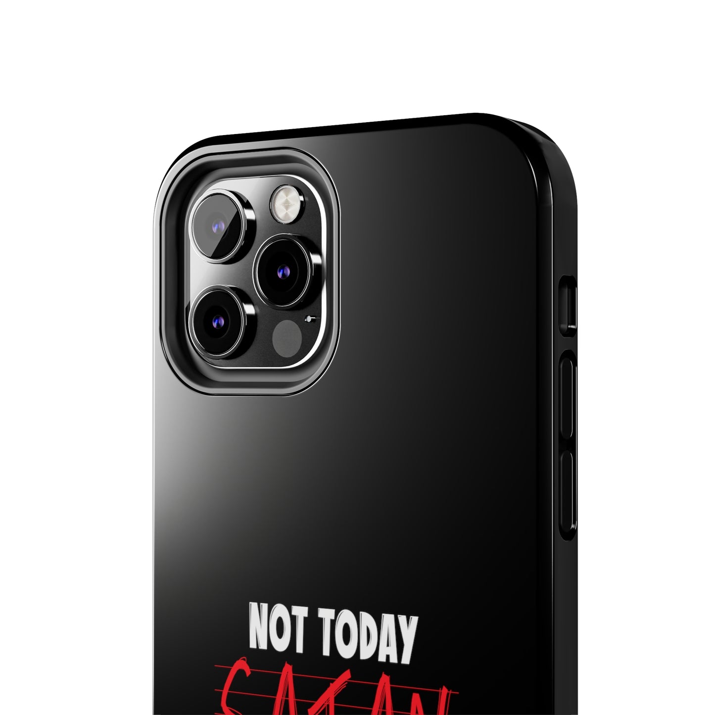 Not Today Satan Not Tomorrow Either Christian Phone Tough Phone Cases, Case-Mate Printify