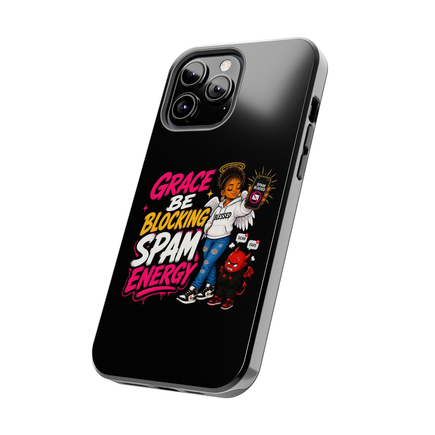 Tough Phone Case — "Grace Be Blocking Spam Energy" Black Protective Phone Cover