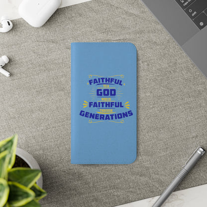 Faithful To A God Who Is Faithful Through Generations Phone Flip Case