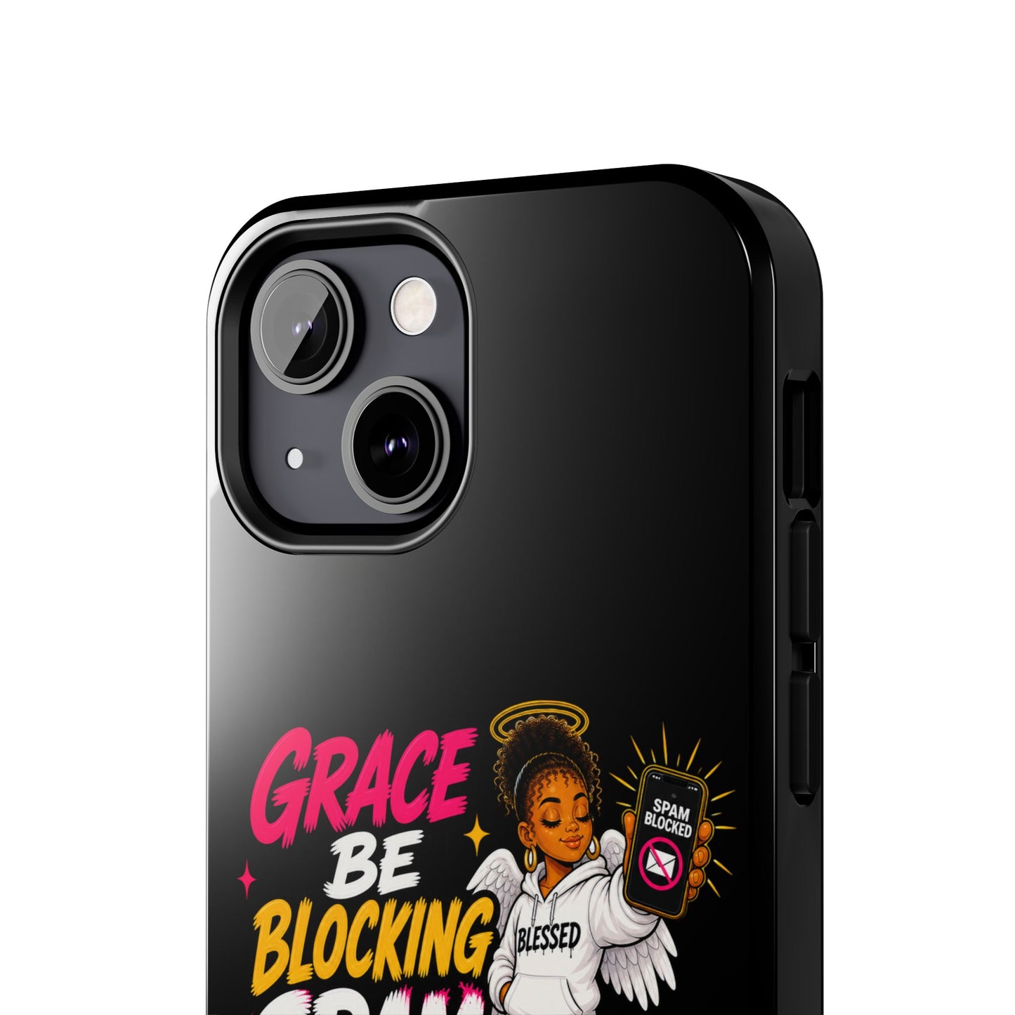 Tough Phone Case — "Grace Be Blocking Spam Energy" Black Protective Phone Cover