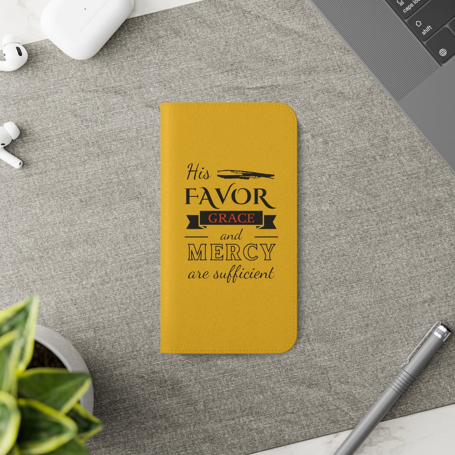 His Favor Grace & Mercy Are Sufficient Phone Flip Cases