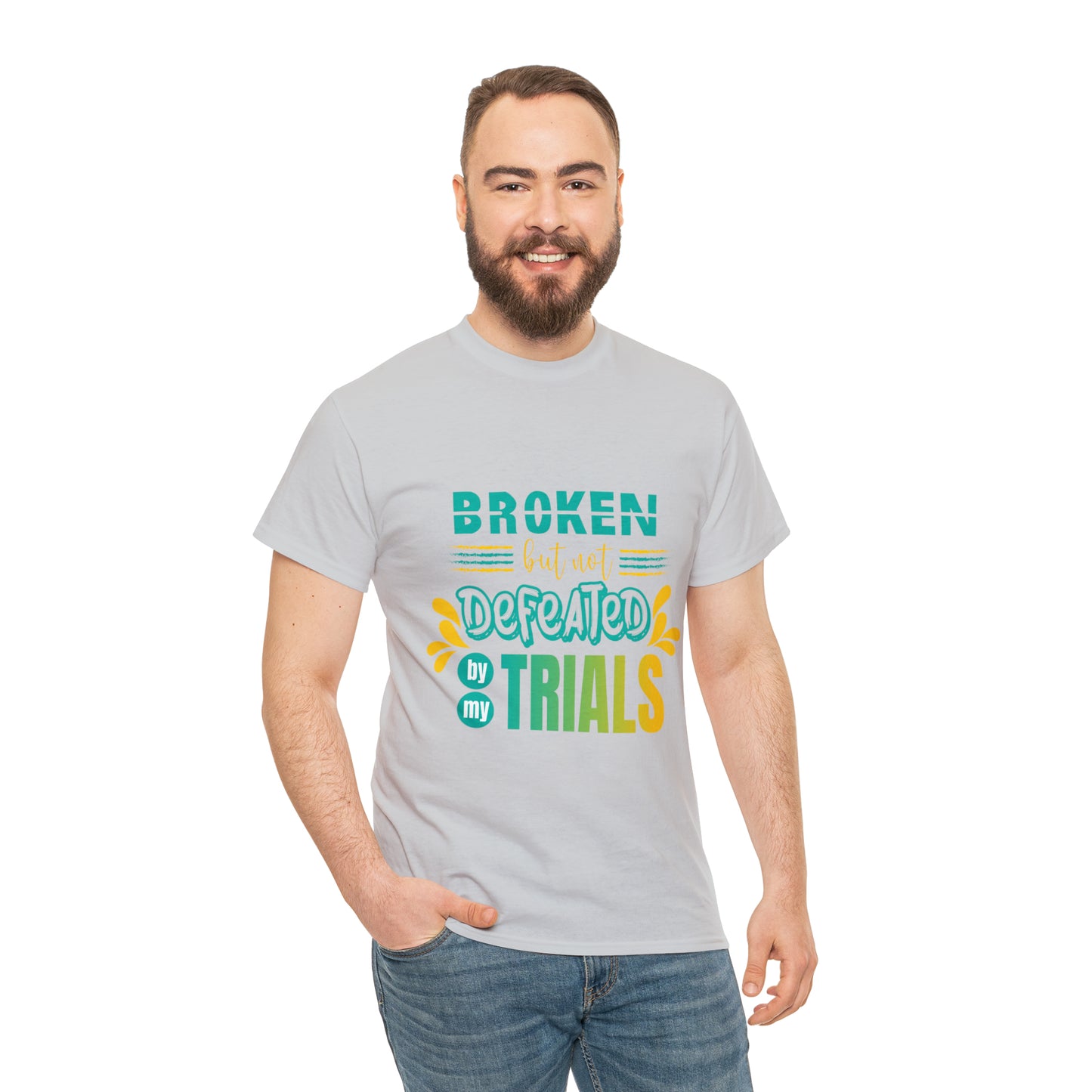 Broken But Not Defeated By My Trials Unisex Heavy Cotton Tee