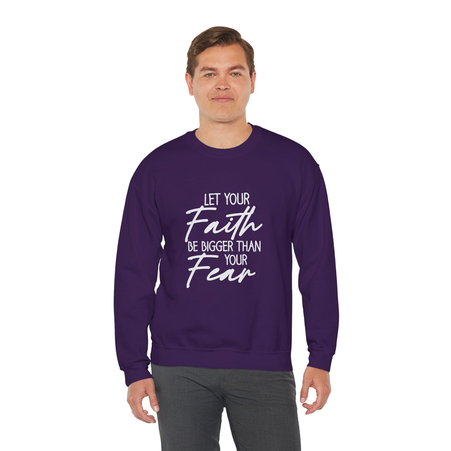 Let your Faith Be Bigger Than Your Fear Unisex Heavy Blend™ Crewneck Christian Sweatshirt