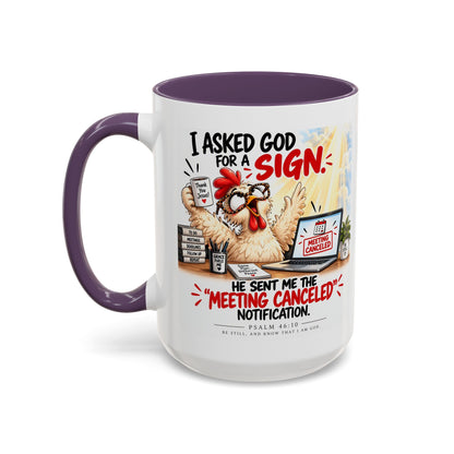 Coffee Mug — "I Asked God for a Sign" Funny Meeting Canceled Christian Mug (11/15oz)