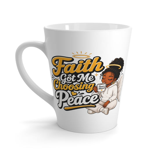Faith Got Me Choosing Peace Latte Mug — Inspirational Christian Coffee Cup with Angel Illustration - ClaimedbyGodDesigns