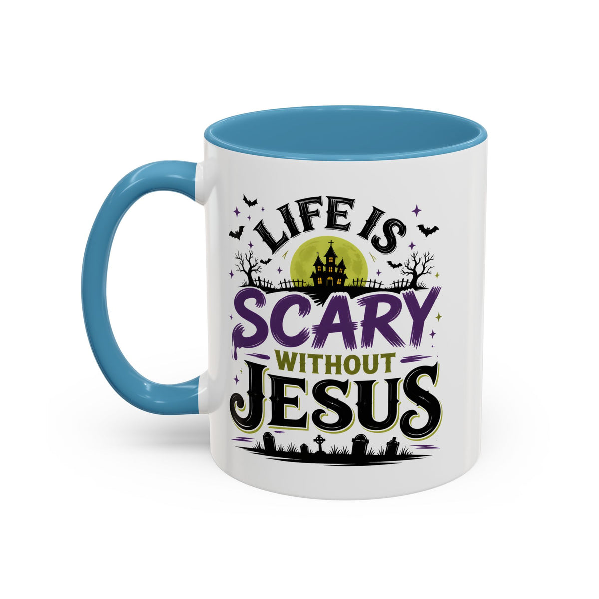 Coffee Mug — “Life Is Scary Without Jesus” Halloween Christian Accent Mug (11/15oz)