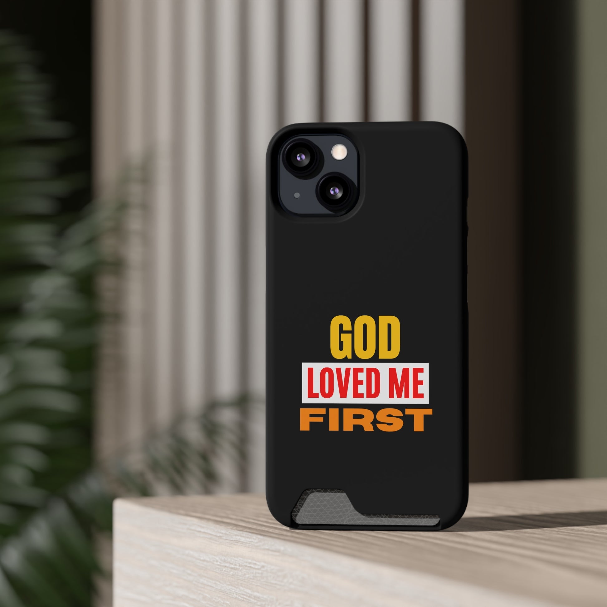 God Love Me First Christian Phone Case With Card Holder Printify