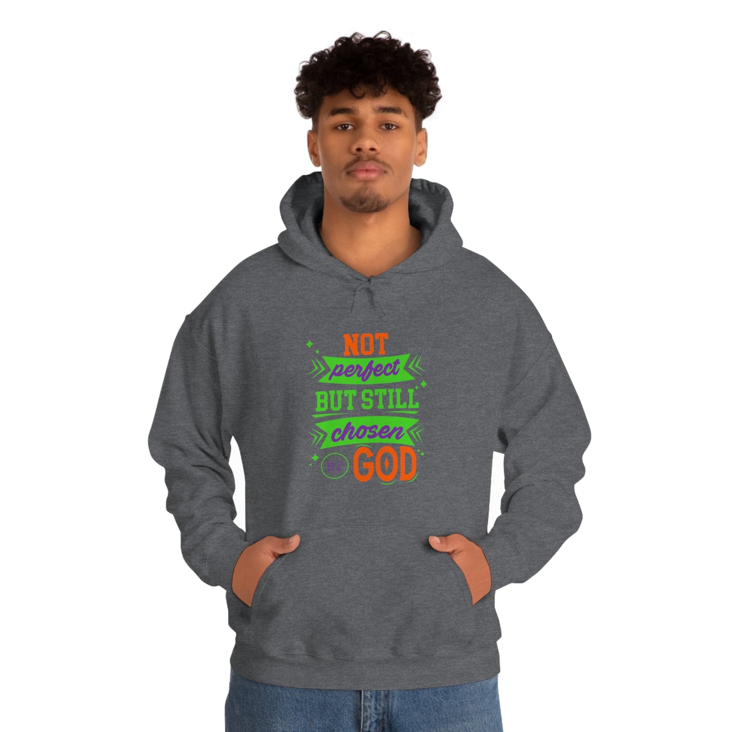 Not Perfect But Still Chosen By God Unisex Hooded Sweatshirt