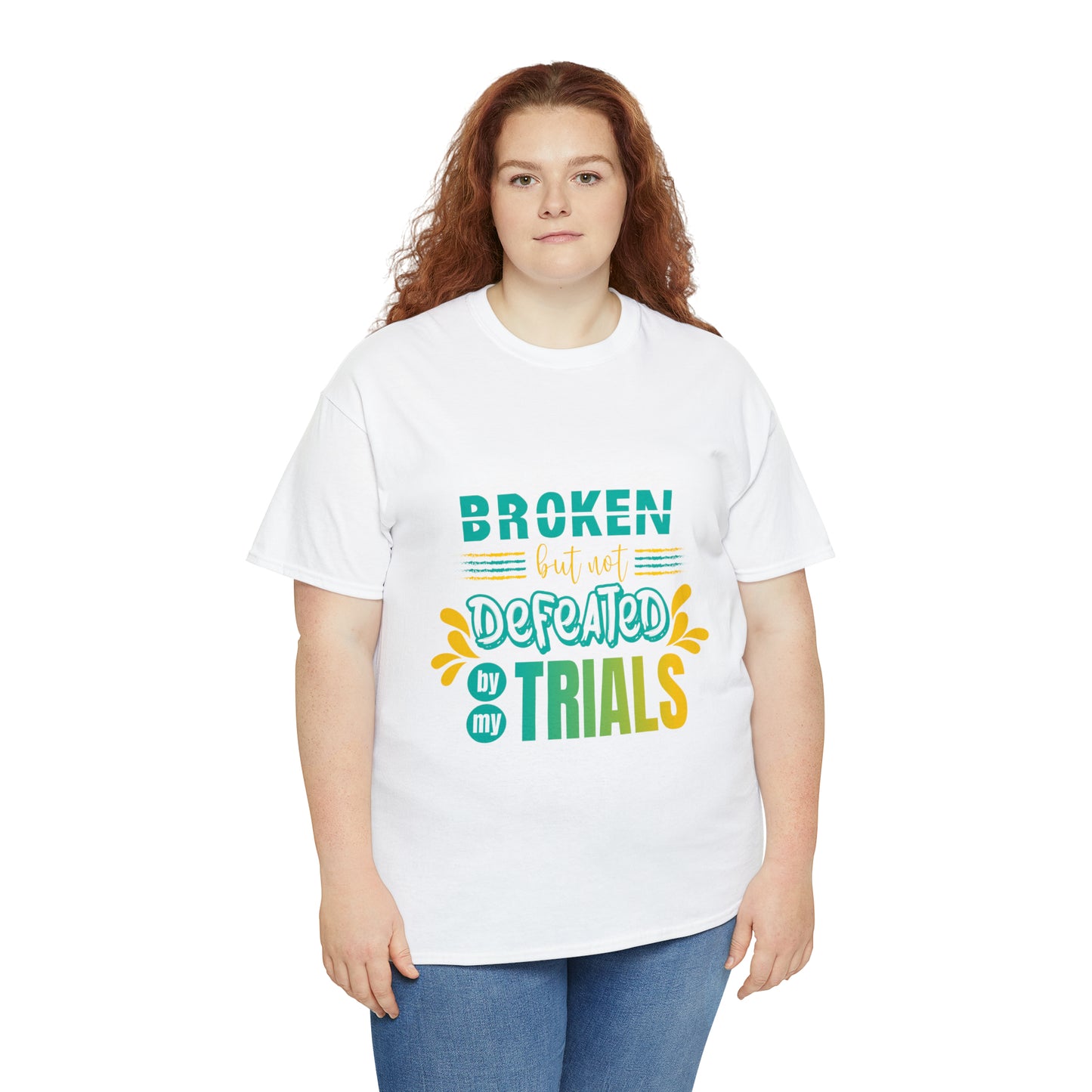 Broken But Not Defeated By My Trials Unisex Heavy Cotton Tee