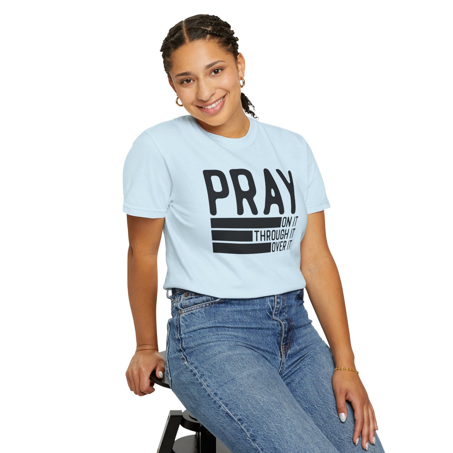 Pray On It Through It Over It Because Adulting Is Hard Without Jesus Unisex Christian T-shirt