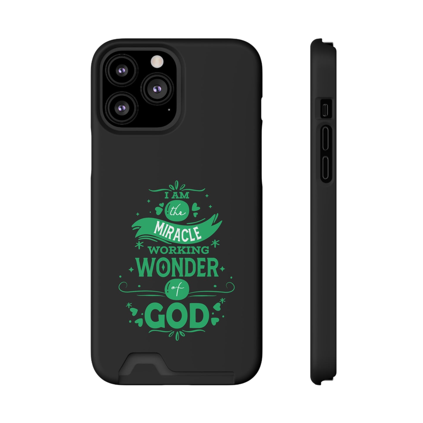 I Am A Miracle Working Wonder Of God Phone Case With Card Holder