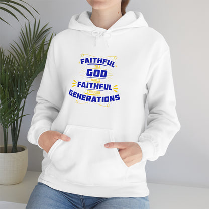 Faithful To A  Who Is Faithful Through Generations Unisex Hooded Sweatshirt