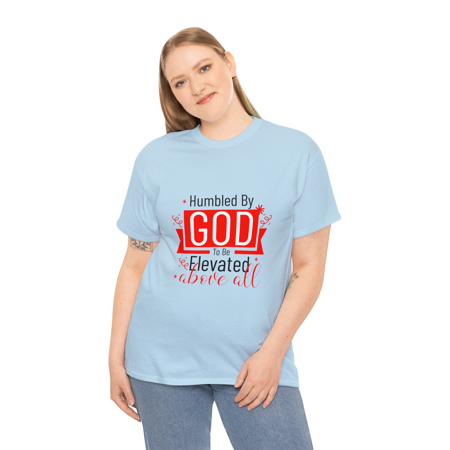 Humbled By God To Be Elevated Above All Unisex Heavy Cotton Tee