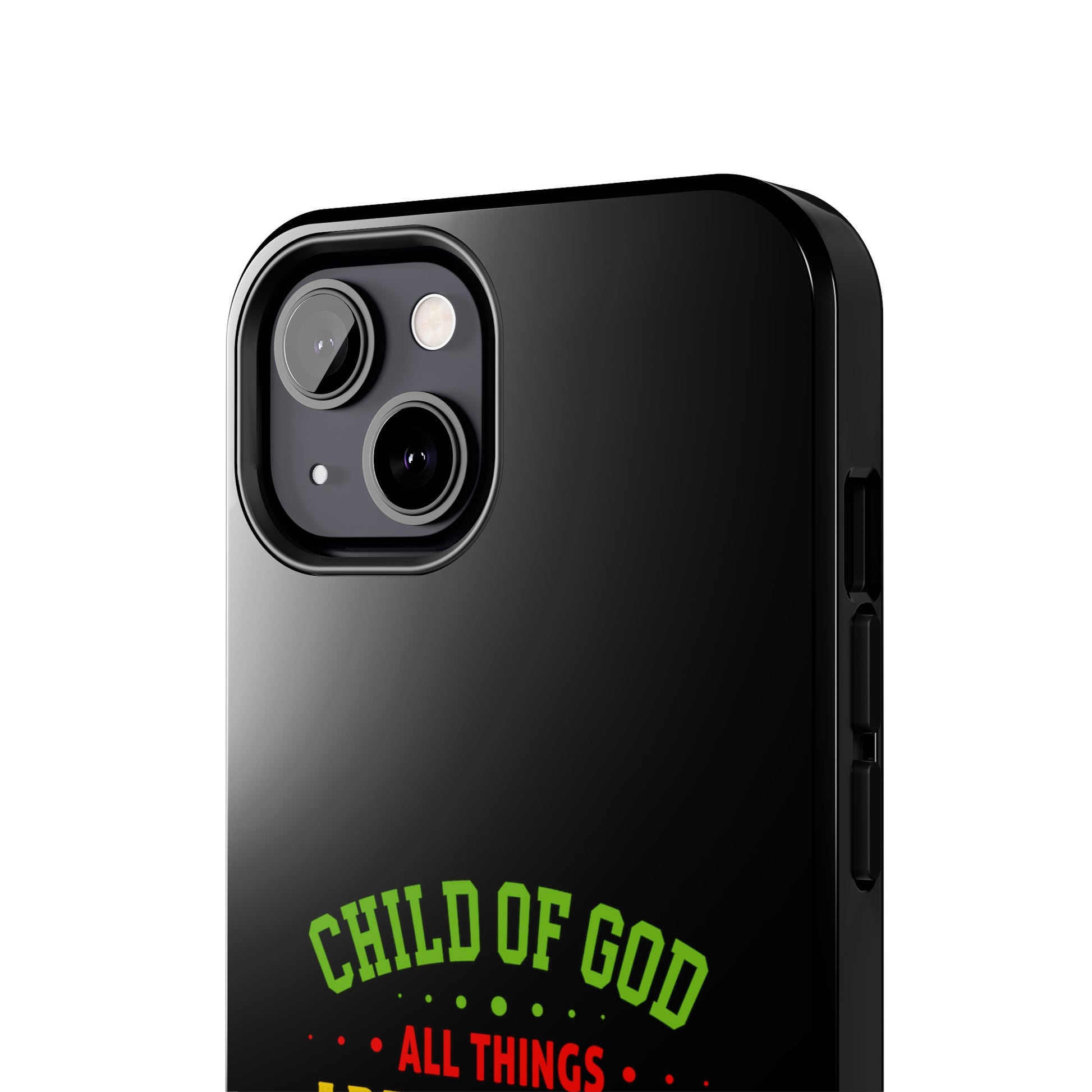 Child Of God All Things Are Working For My Good Christian Phone Tough Phone Cases, Case-Mate Printify