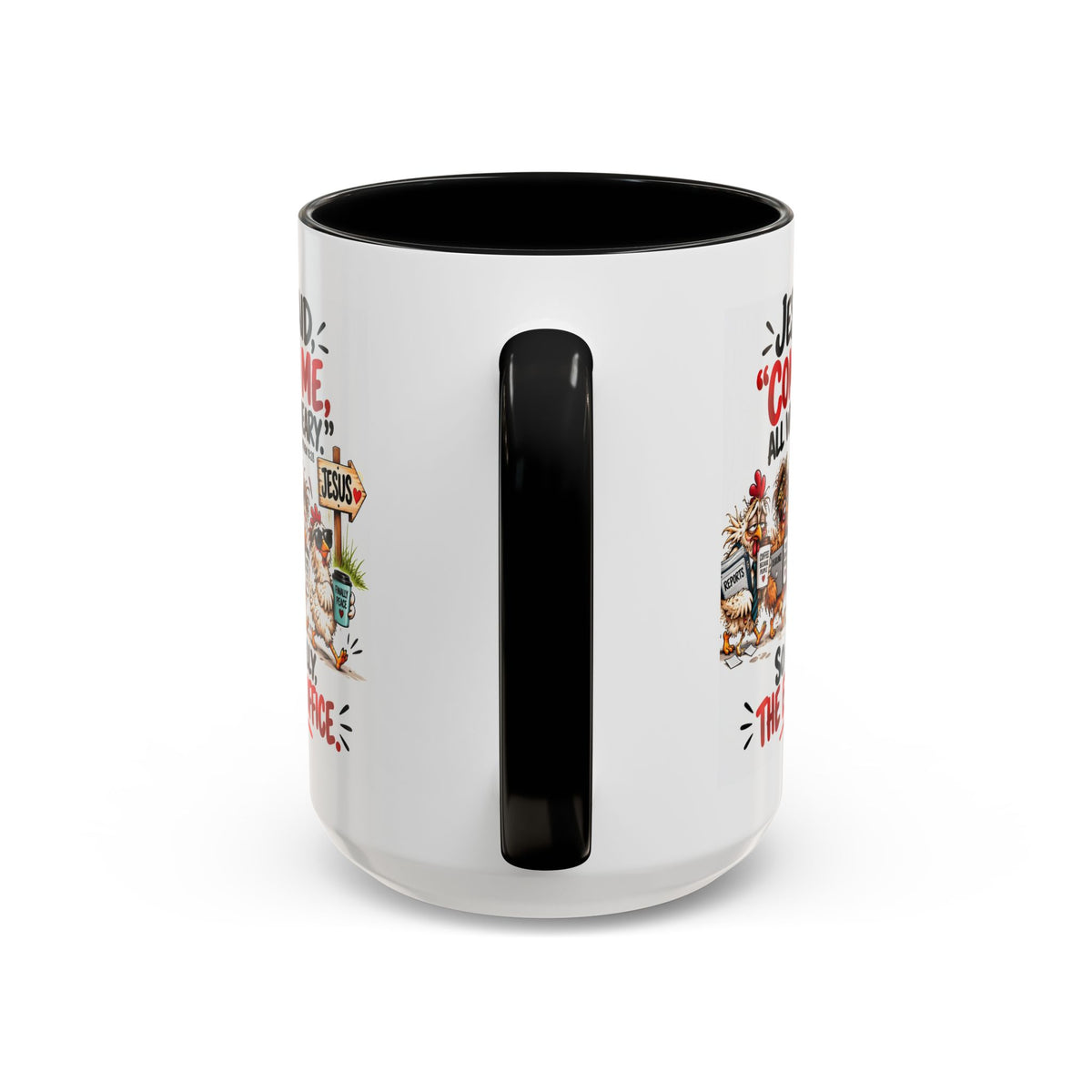 Coffee Mug - "Jesus Said 'Come to Me, All Who Are Weary'" Funny Christian Office Gift