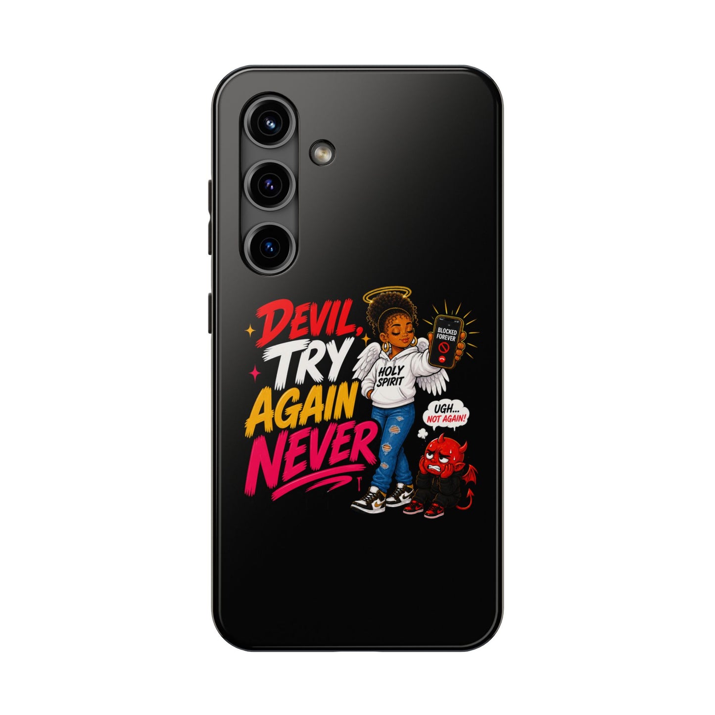 Phone Case — "Devil Try Again Never" Christian Graphic Tough Phone Case - ClaimedbyGodDesigns