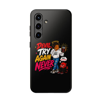 Phone Case — "Devil Try Again Never" Christian Graphic Tough Phone Case - ClaimedbyGodDesigns