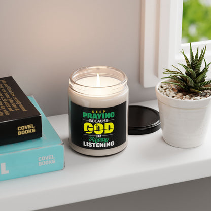 Inspirational Scented Soy Christian Candle - Keep Praying, He is Always Listening