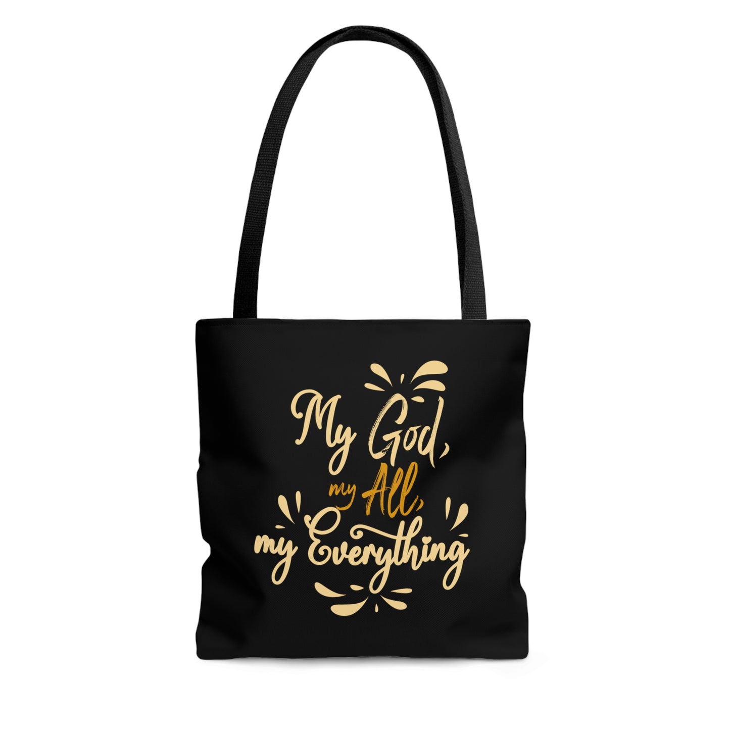 My God My All My Everything Tote Bag