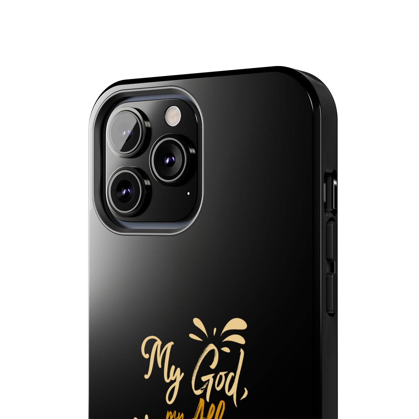 My God My All My Everything  Tough Phone Cases, Case-Mate
