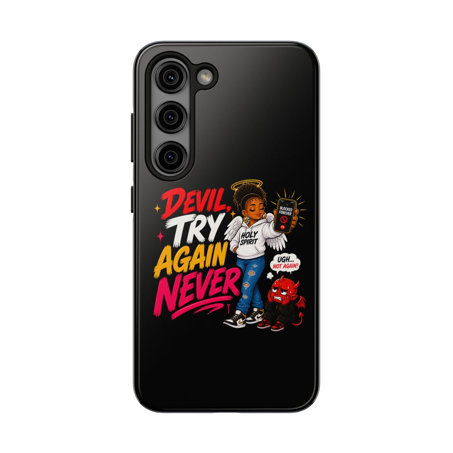 Phone Case — "Devil Try Again Never" Christian Graphic Tough Phone Case - ClaimedbyGodDesigns